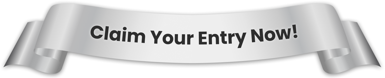 Claim Your Entry Ribbon